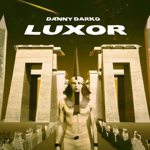 Danny Darko - Luxor [OXT17]